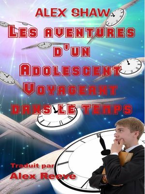 cover image of Les aventures d'un adolescent voyageant dans le temps